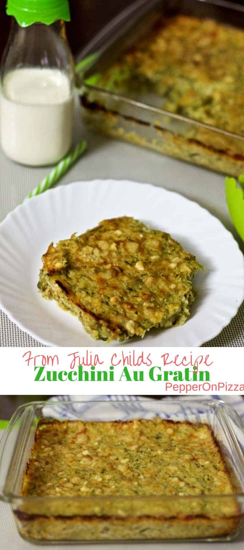 Zucchini Au Gratin from Julia Child's recipe | Pepper On Pizza